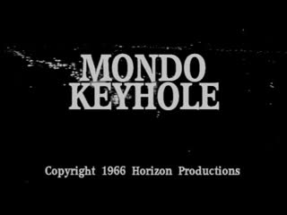 mondo keyhole (1966)